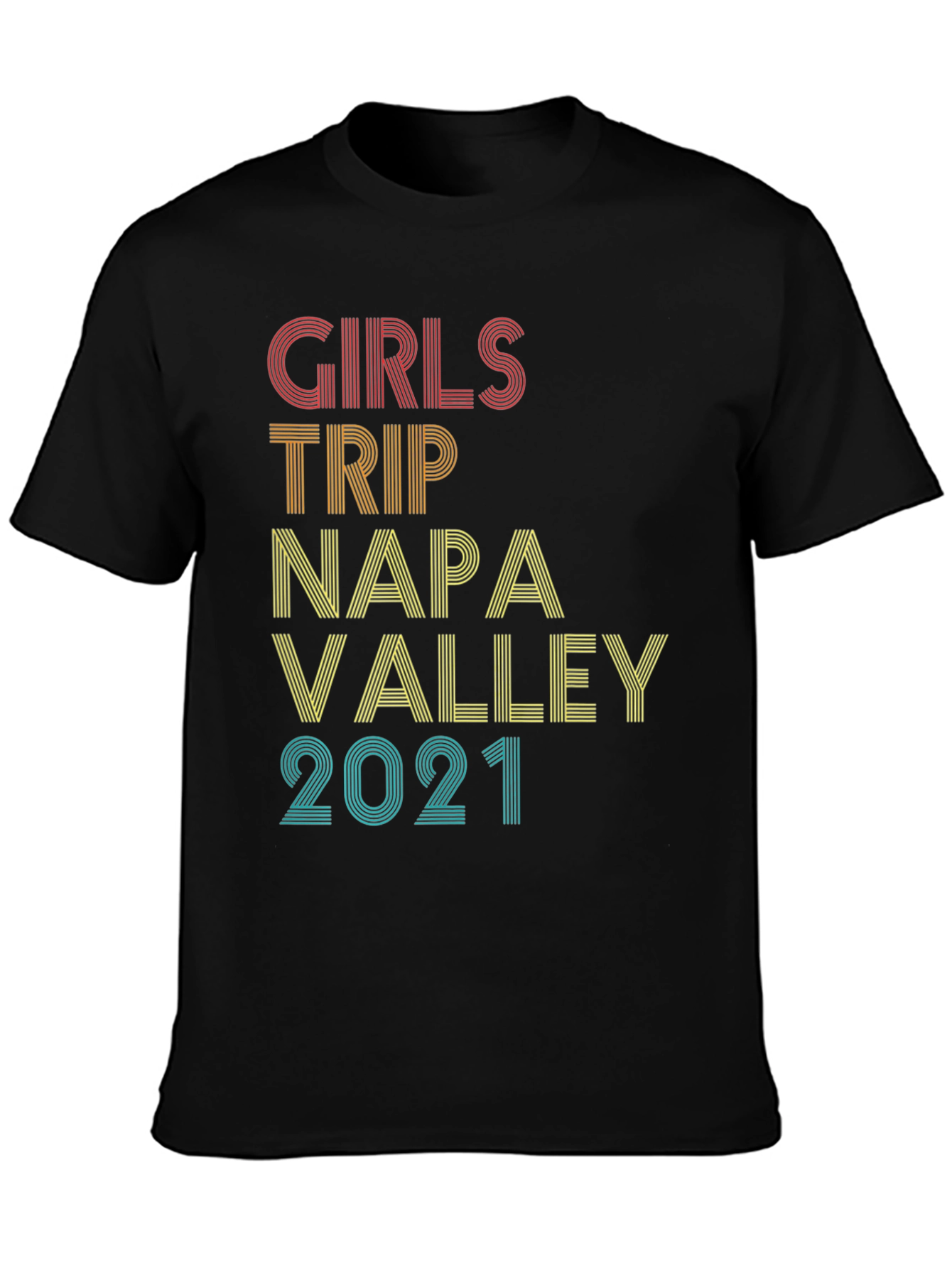 Girls Trip Napa Valley 2021 Black T-Shirt