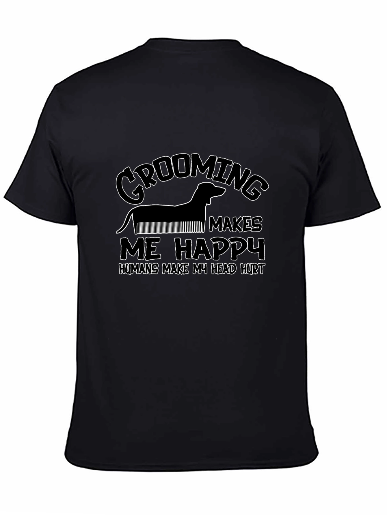 Grooming Makes Me Happy Black T-Shirt