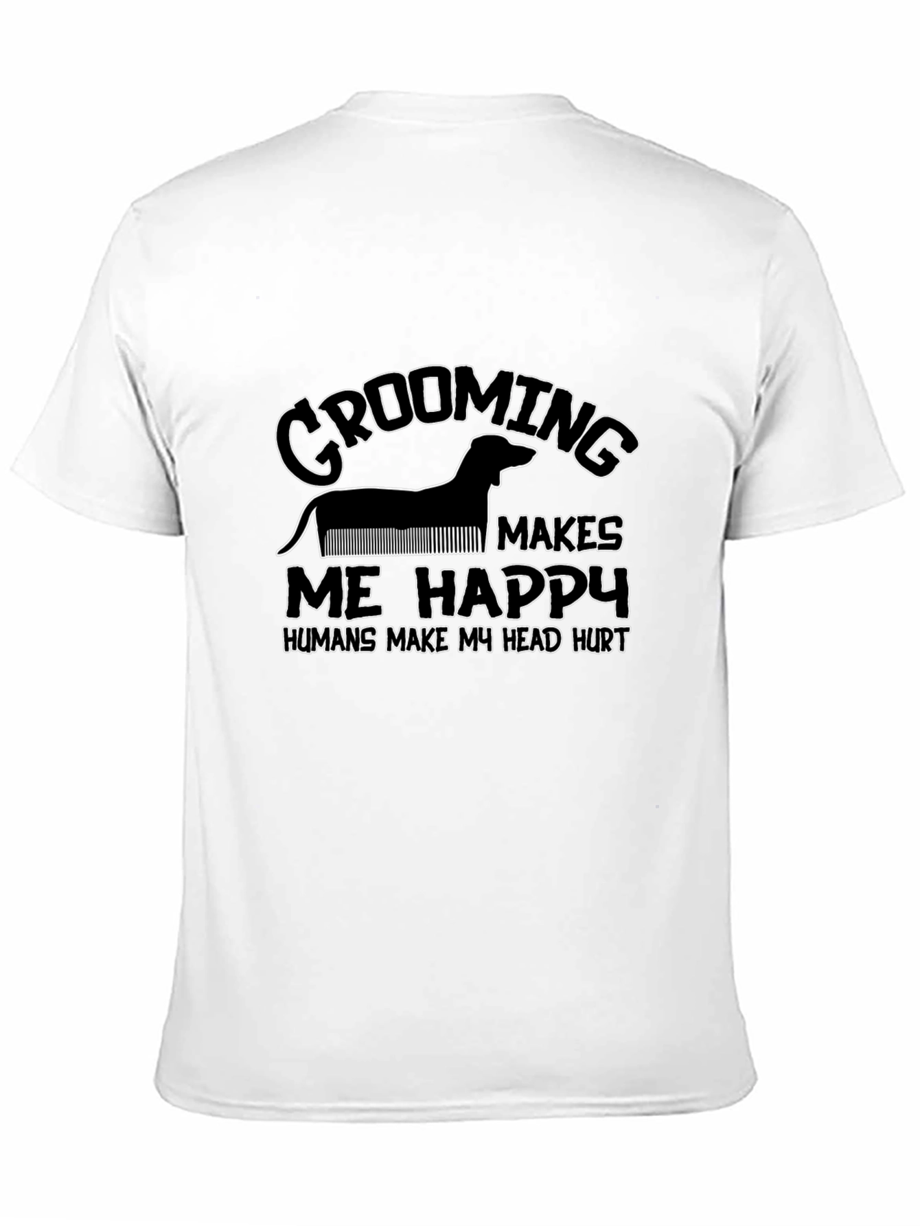 Grooming Makes Me Happy Black T-Shirt
