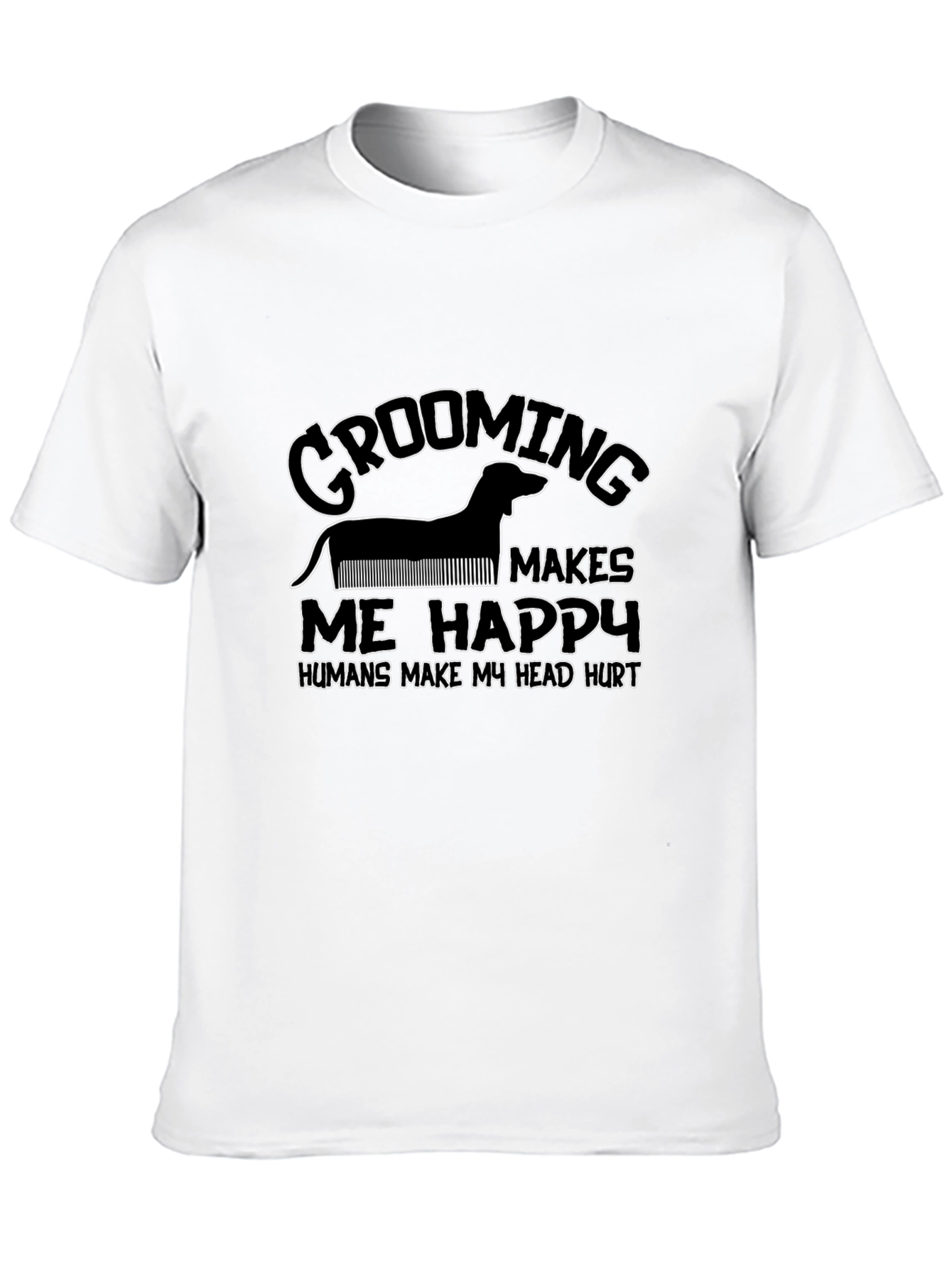 Grooming Makes Me Happy Black T-Shirt