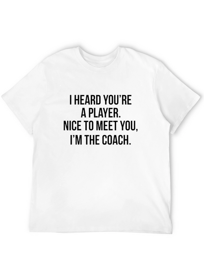 Im the Coach T-Shirt