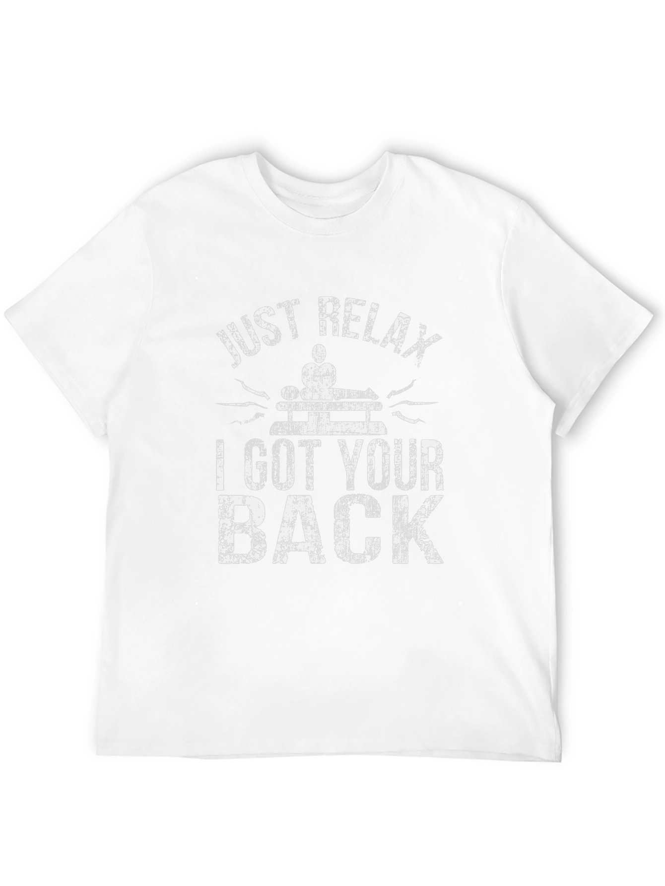 Just Relax I Got Your Back Massage T-Shirt