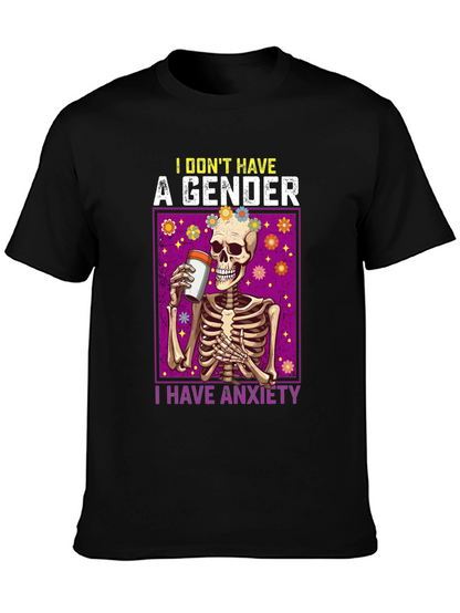 I Dont Have A Gender I Have Anxiety T-Shirt