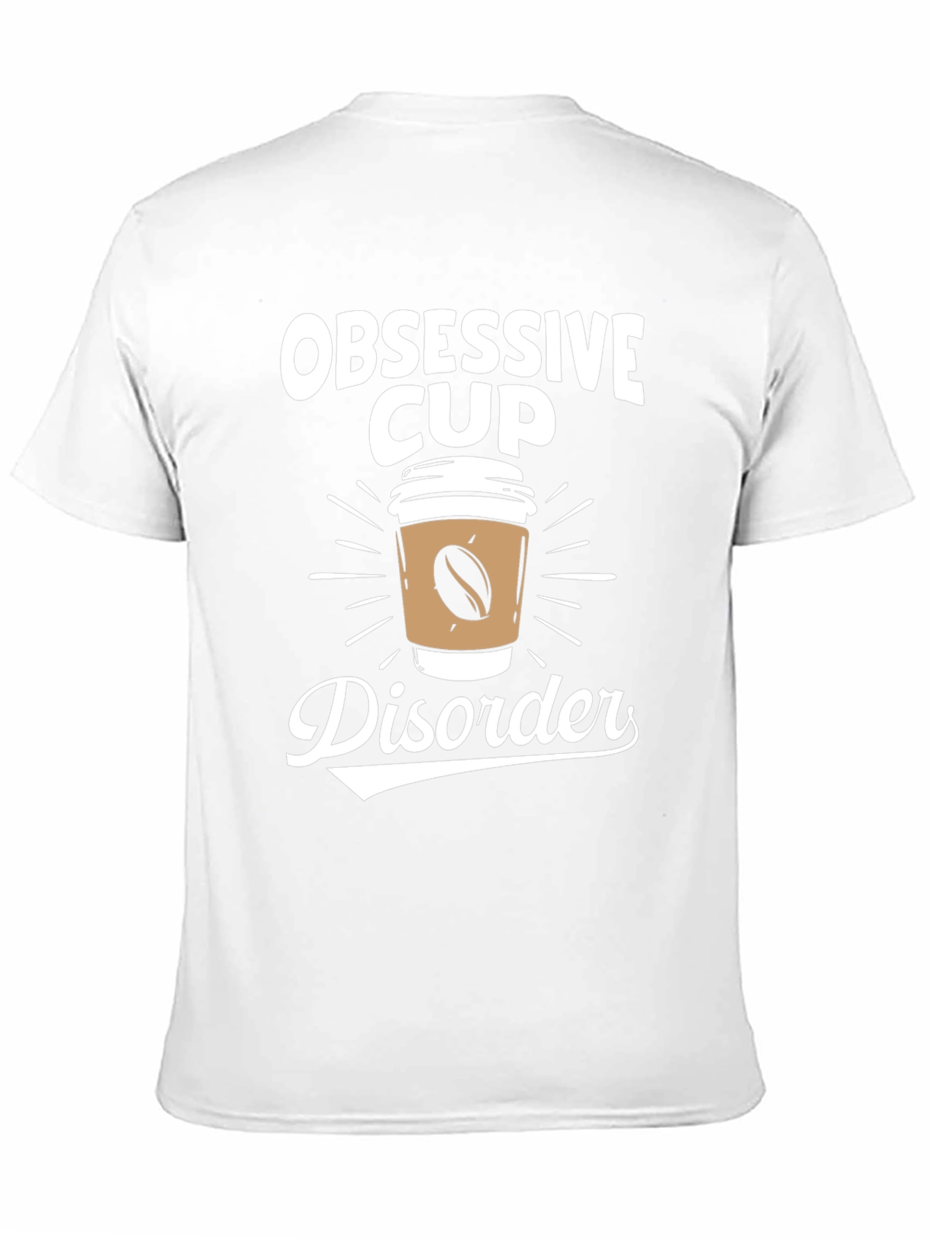 Obsessive Cup Disorder T-Shirt - Coffee Lover Tee