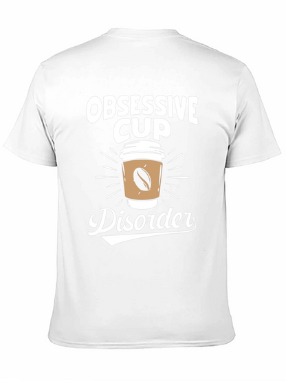 Obsessive Cup Disorder T-Shirt - Coffee Lover Tee