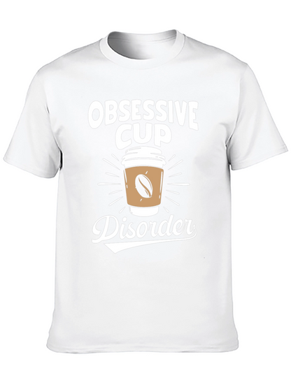 Obsessive Cup Disorder T-Shirt - Coffee Lover Tee