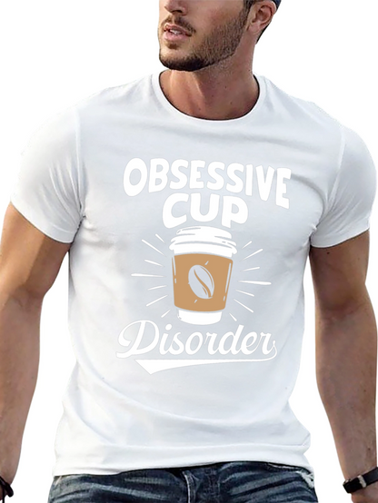 Obsessive Cup Disorder T-Shirt - Coffee Lover Tee