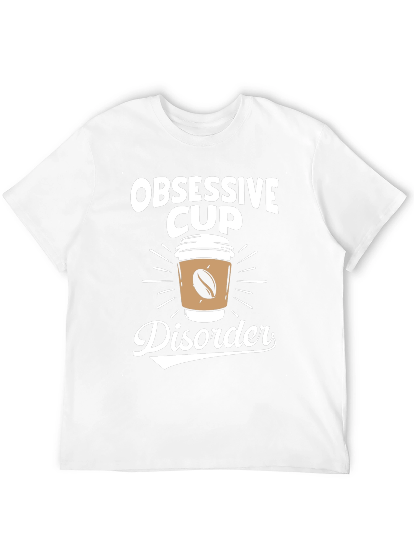 Obsessive Cup Disorder T-Shirt - Coffee Lover Tee