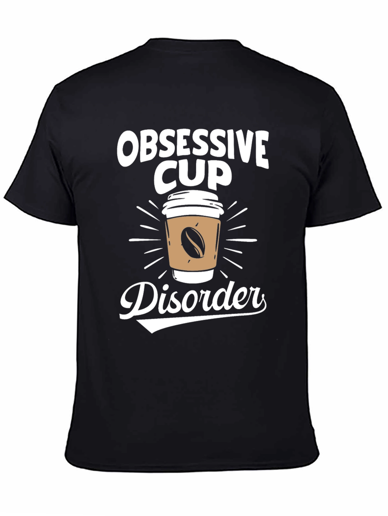 Obsessive Cup Disorder T-Shirt - Coffee Lover Tee