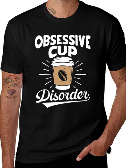 Obsessive Cup Disorder T-Shirt - Coffee Lover Tee