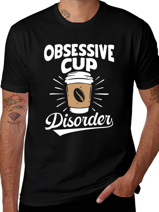 Obsessive Cup Disorder T-Shirt - Coffee Lover Tee