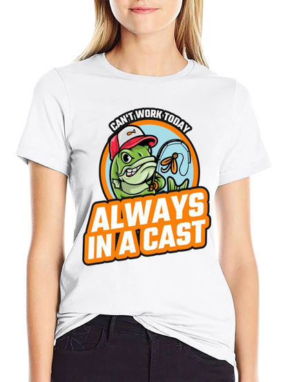 Funny Fishing T-Shirt - Always In A Cast