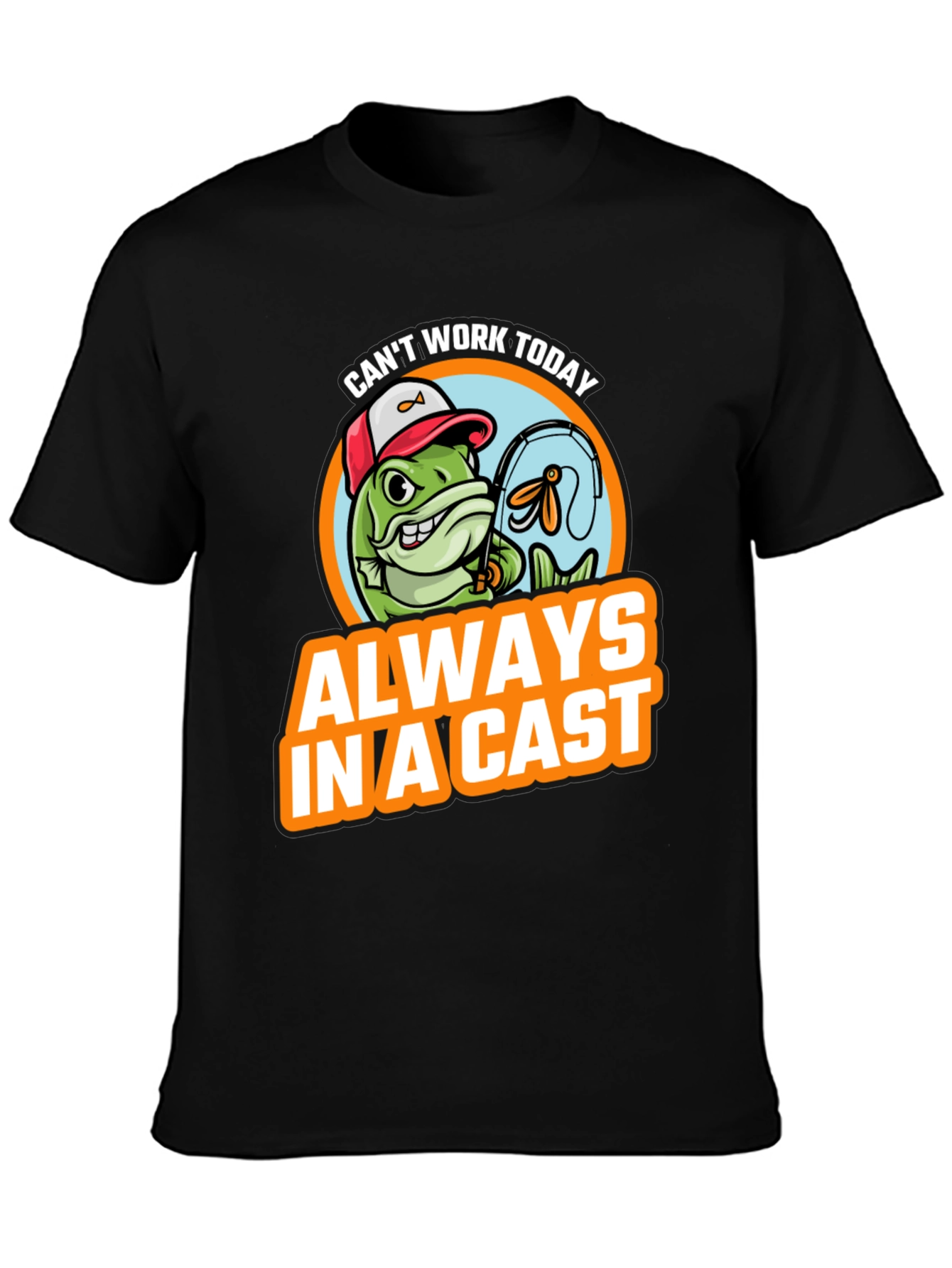Funny Fishing T-Shirt - Always In A Cast