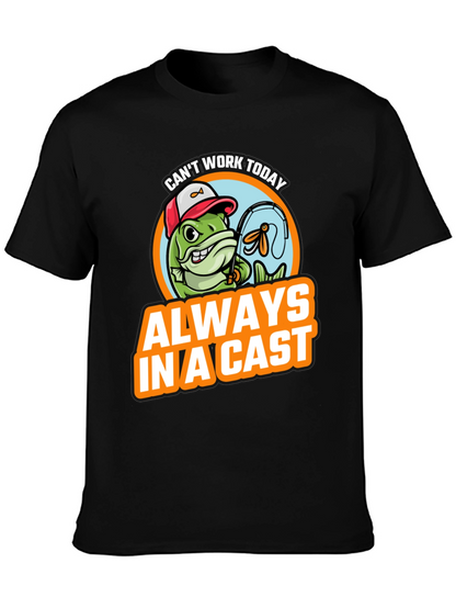 Funny Fishing T-Shirt - Always In A Cast