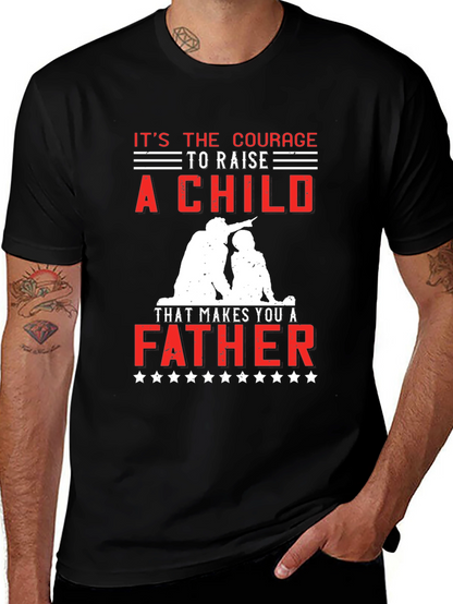 Courage to Raise a Child Father T-Shirt