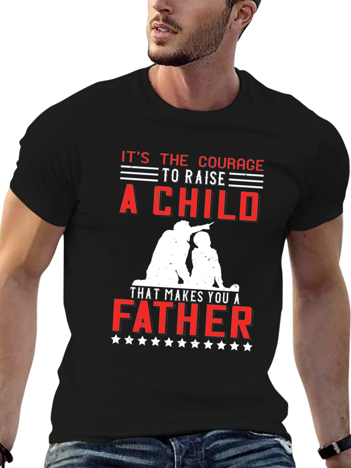 Courage to Raise a Child Father T-Shirt