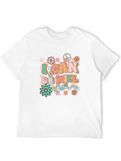 I CAN & I WILL Watch Me Graphic T-Shirt