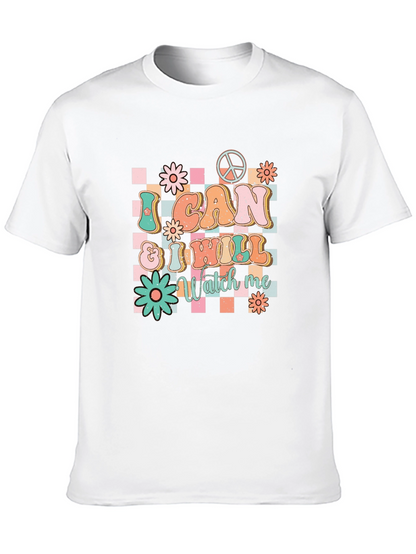 I CAN & I WILL Watch Me Graphic T-Shirt