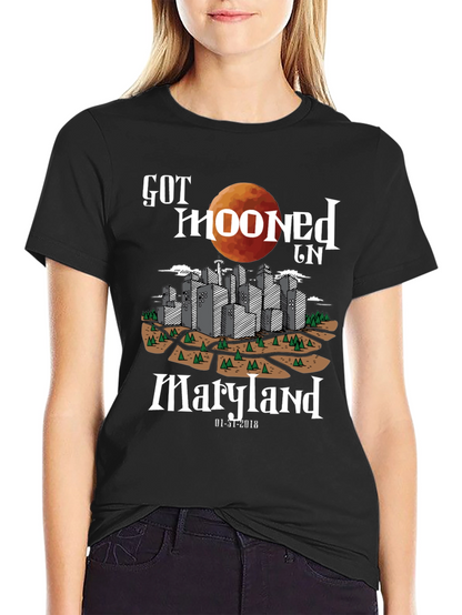 Got Mooned in Maryland T-Shirt