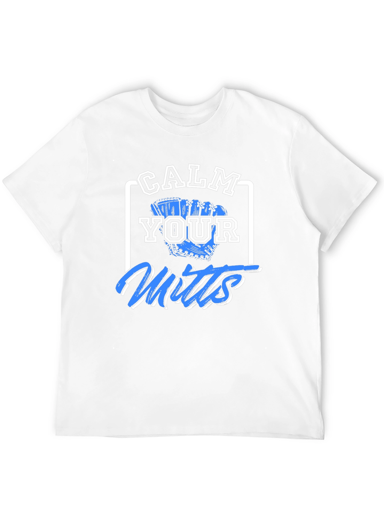 Calm Your Mitts Graphic T-Shirt - Baseball Fan Apparel