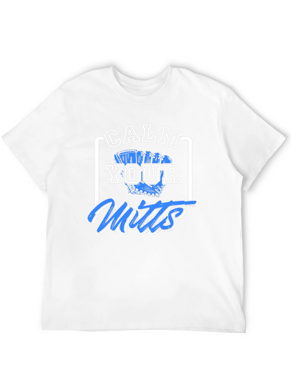 Calm Your Mitts Graphic T-Shirt - Baseball Fan Apparel