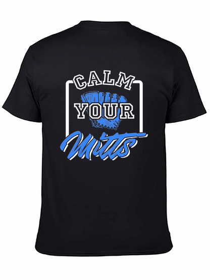 Calm Your Mitts Graphic T-Shirt - Baseball Fan Apparel