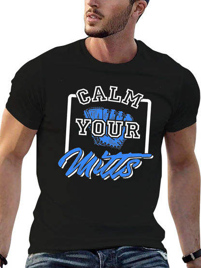 Calm Your Mitts Graphic T-Shirt - Baseball Fan Apparel