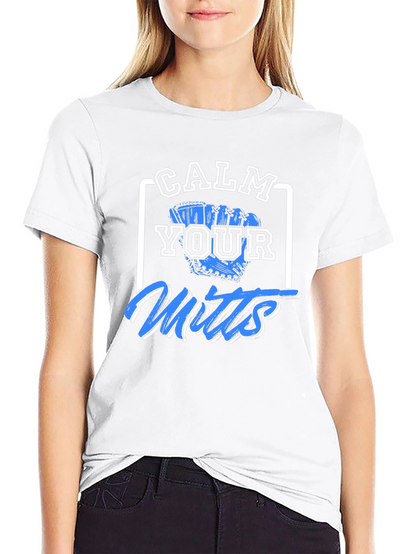 Calm Your Mitts Graphic T-Shirt - Baseball Fan Apparel
