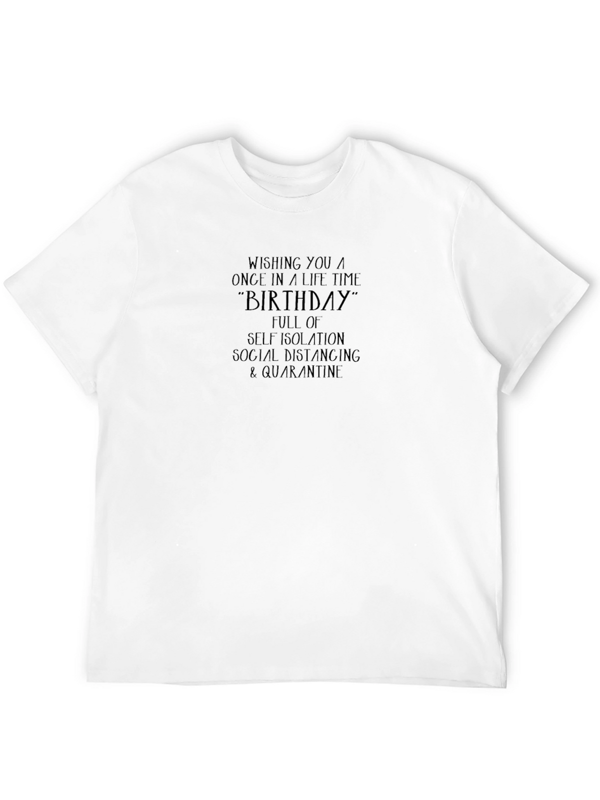 Funny Birthday Quarantine T-Shirt