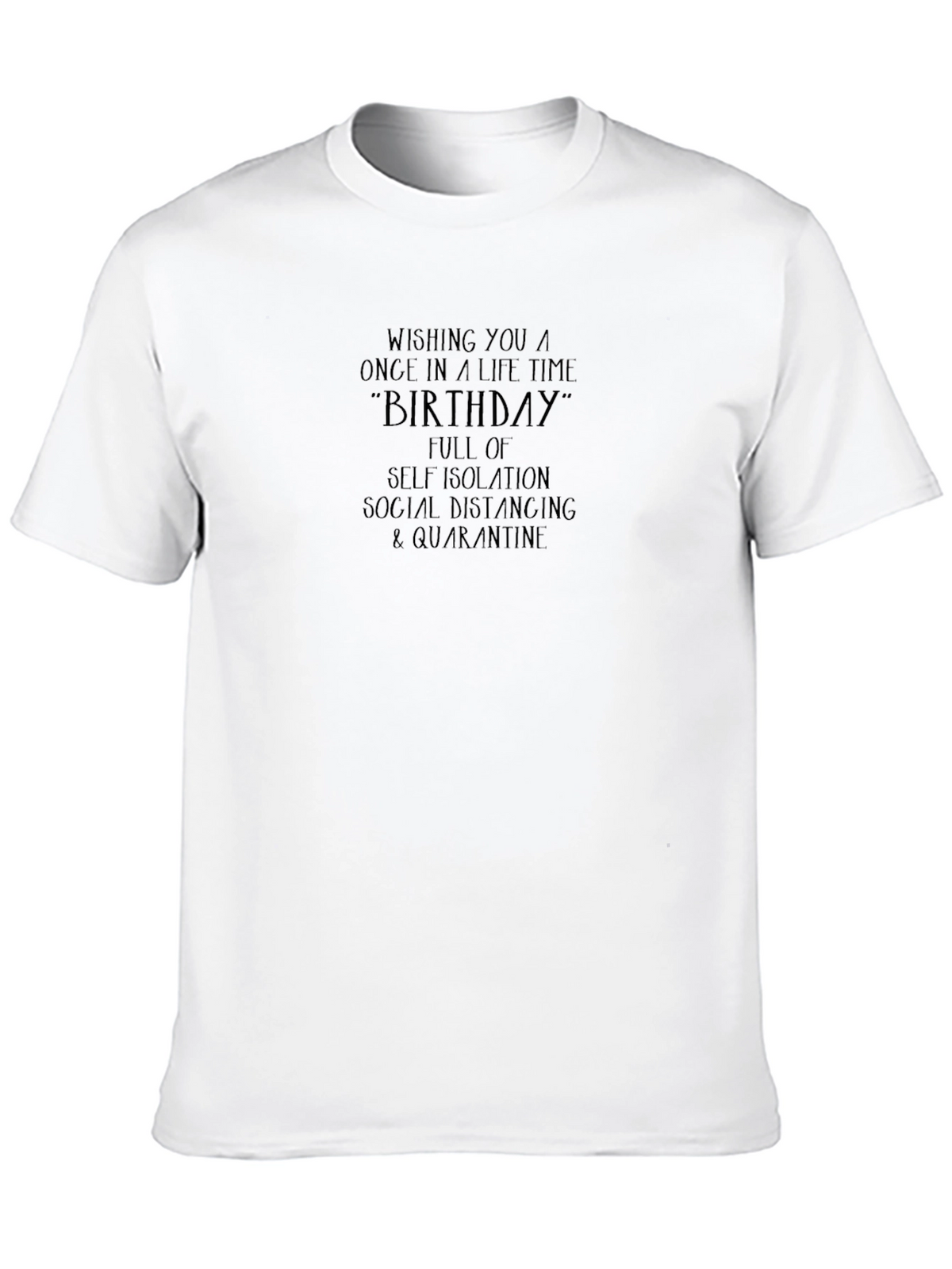 Funny Birthday Quarantine T-Shirt