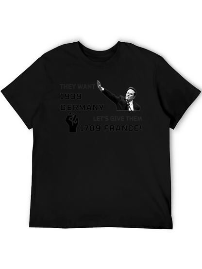 Political Statement T-Shirt: 1939 Germany vs 1789 France