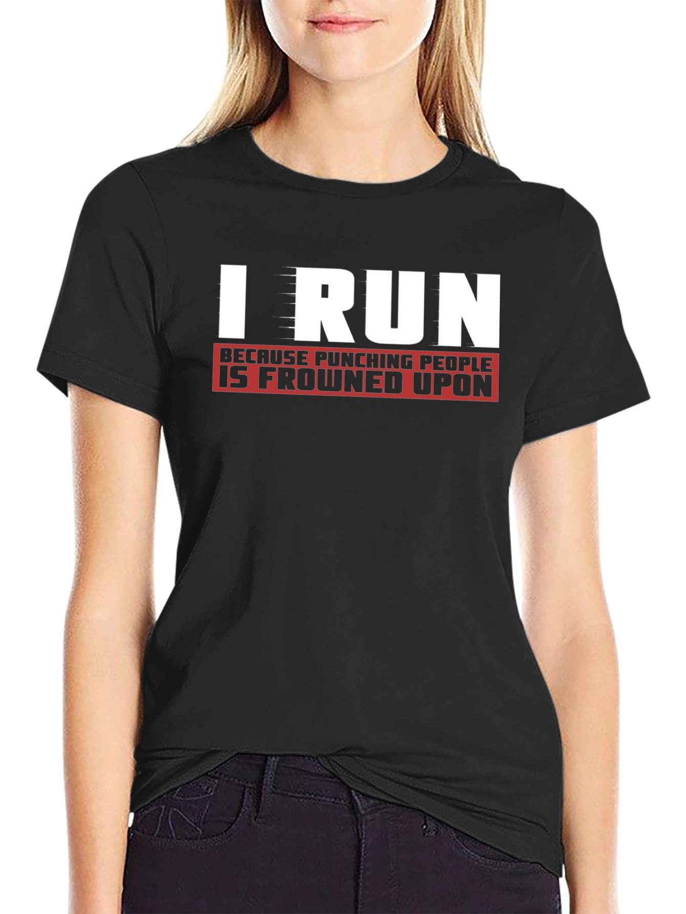 I Run Because Punching People Is Frowned Upon T-Shirt