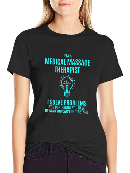 Medical Massage Therapist Humor T-Shirt