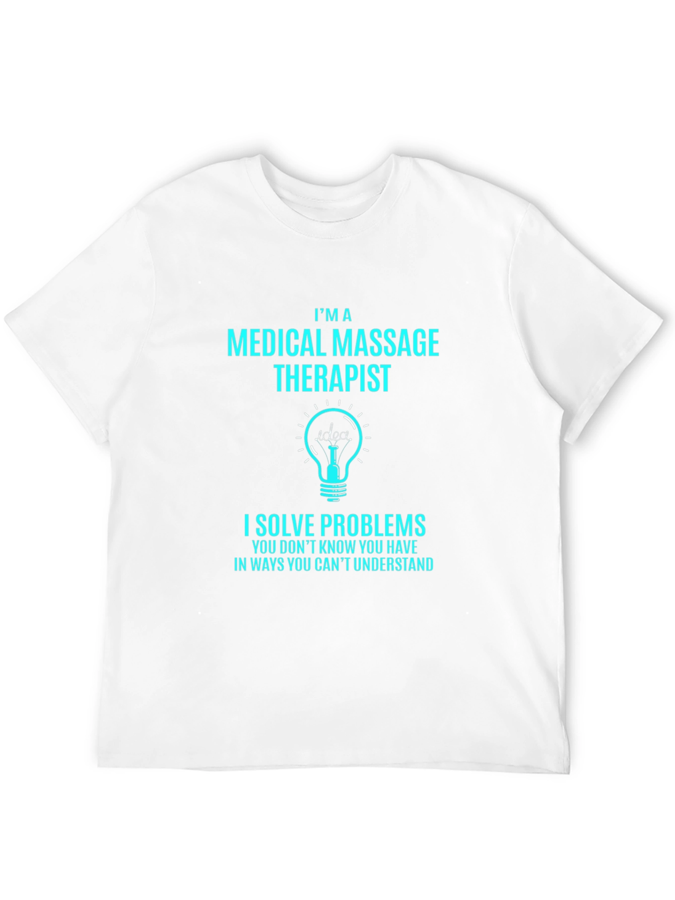 Medical Massage Therapist Humor T-Shirt