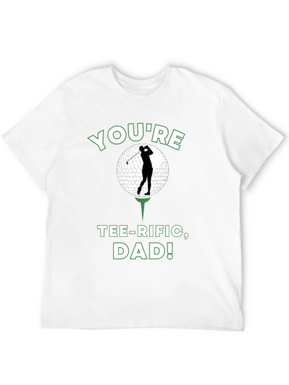 Youre Tee-rific Dad Golf T-Shirt