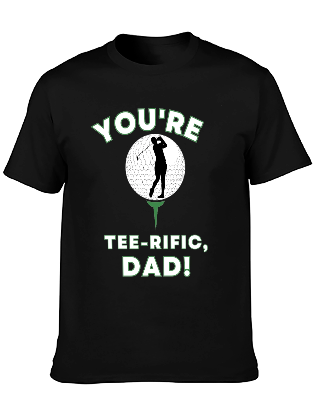 Youre Tee-rific Dad Golf T-Shirt