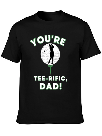 Youre Tee-rific Dad Golf T-Shirt