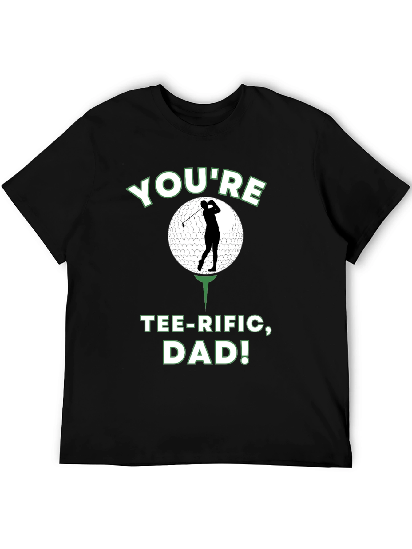 Youre Tee-rific Dad Golf T-Shirt