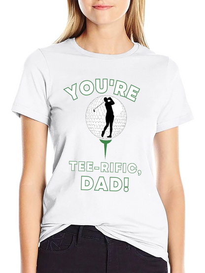 Youre Tee-rific Dad Golf T-Shirt
