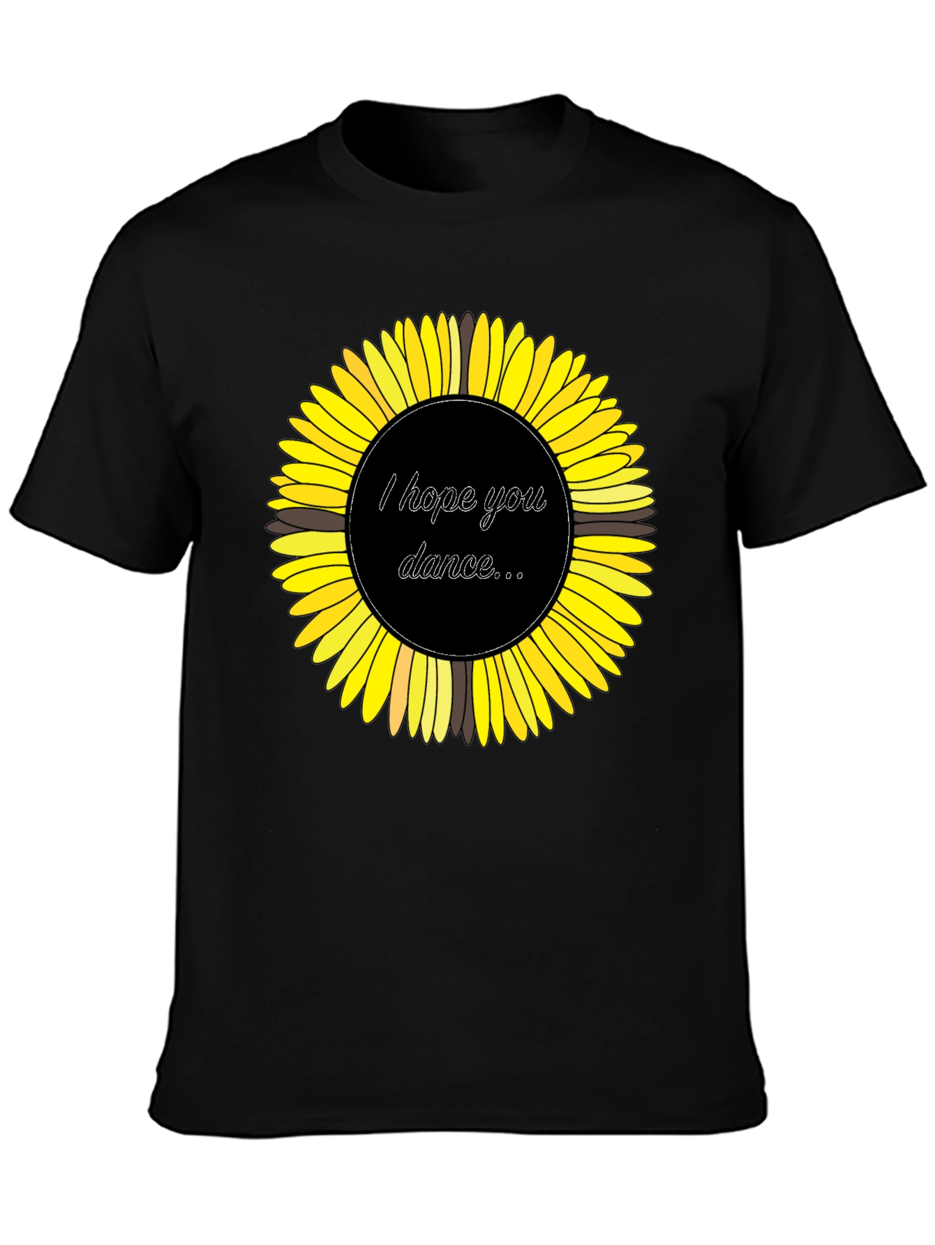 Sunflower Graphic Tee - I Hope You Dance T-Shirt