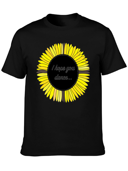 Sunflower Graphic Tee - I Hope You Dance T-Shirt