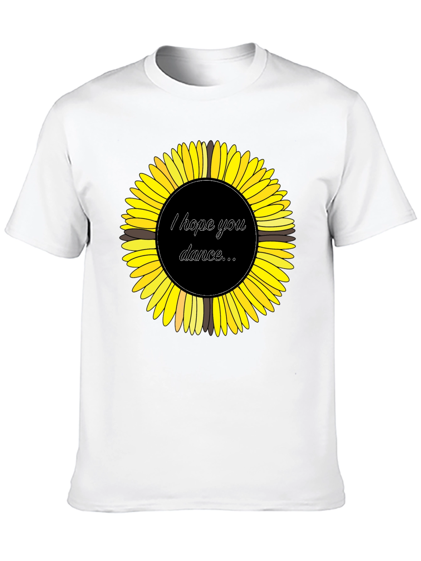 Sunflower Graphic Tee - I Hope You Dance T-Shirt