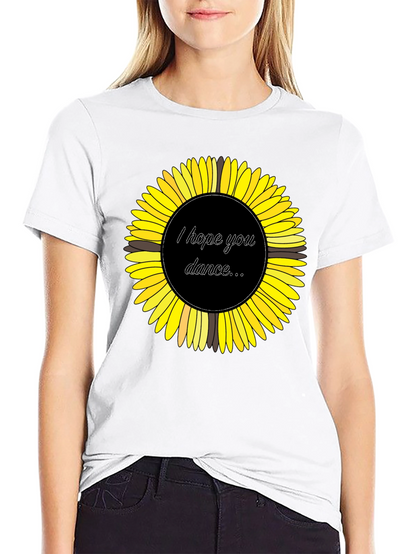 Sunflower Graphic Tee - I Hope You Dance T-Shirt