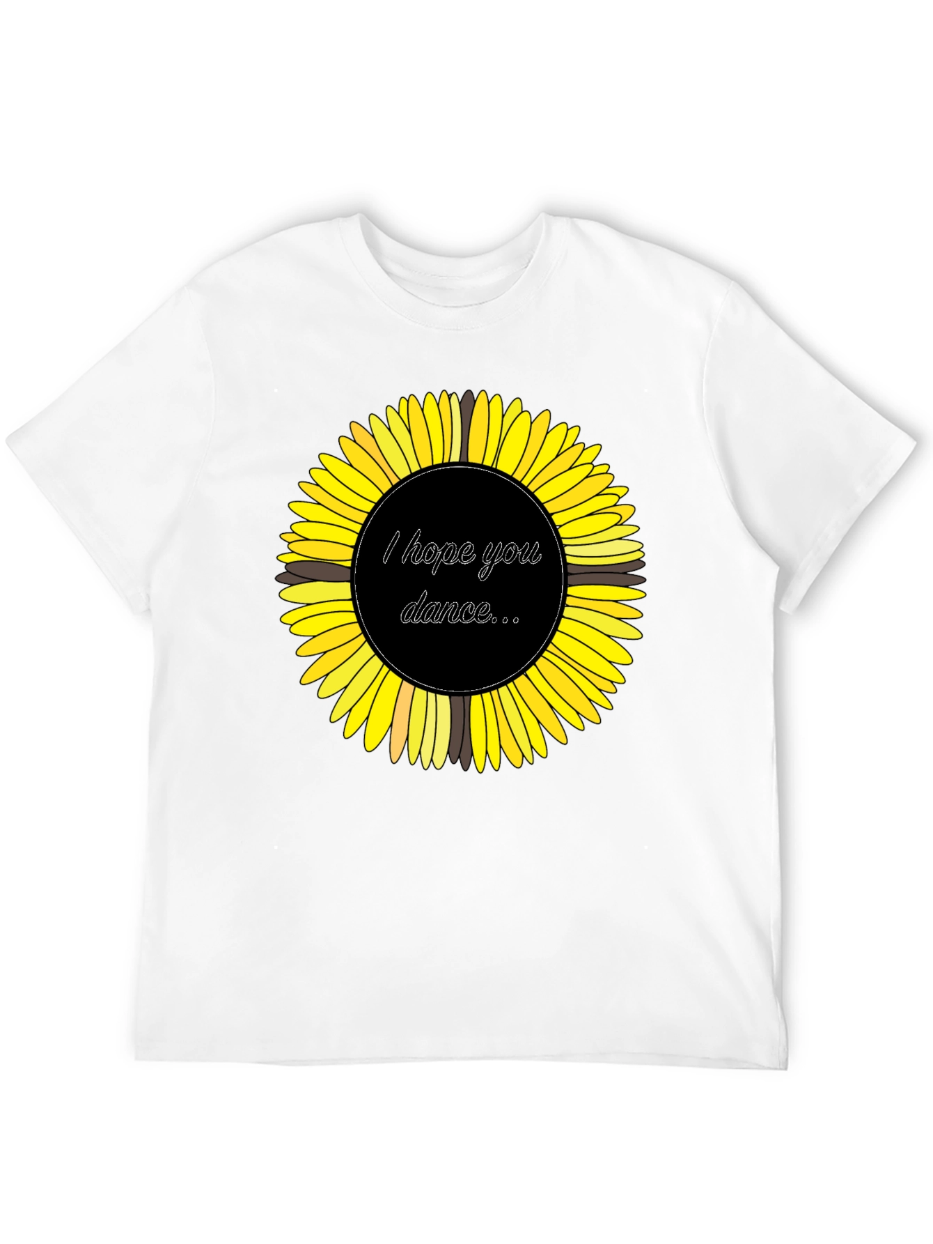 Sunflower Graphic Tee - I Hope You Dance T-Shirt