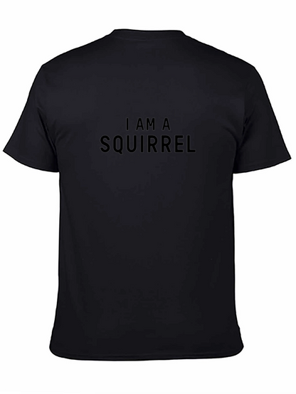 I Am A Squirrel Graphic T-Shirt