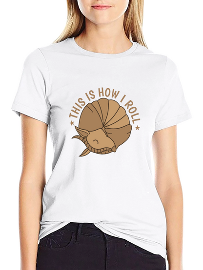 This is How I Roll T-Shirt - Armadillo Design
