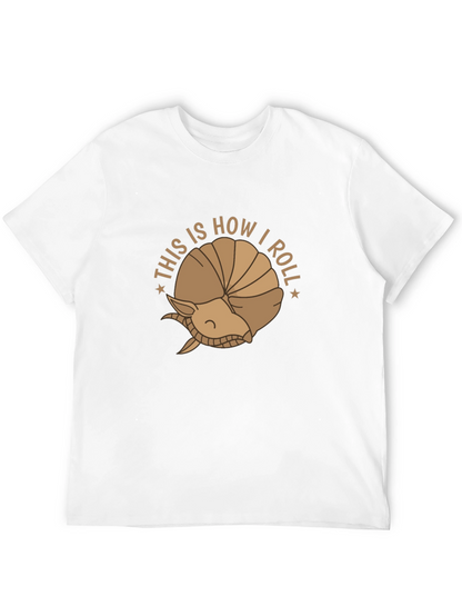 This is How I Roll T-Shirt - Armadillo Design