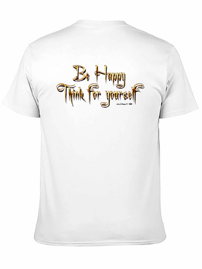 Be Happy Think for Yourself Graphic T-Shirt