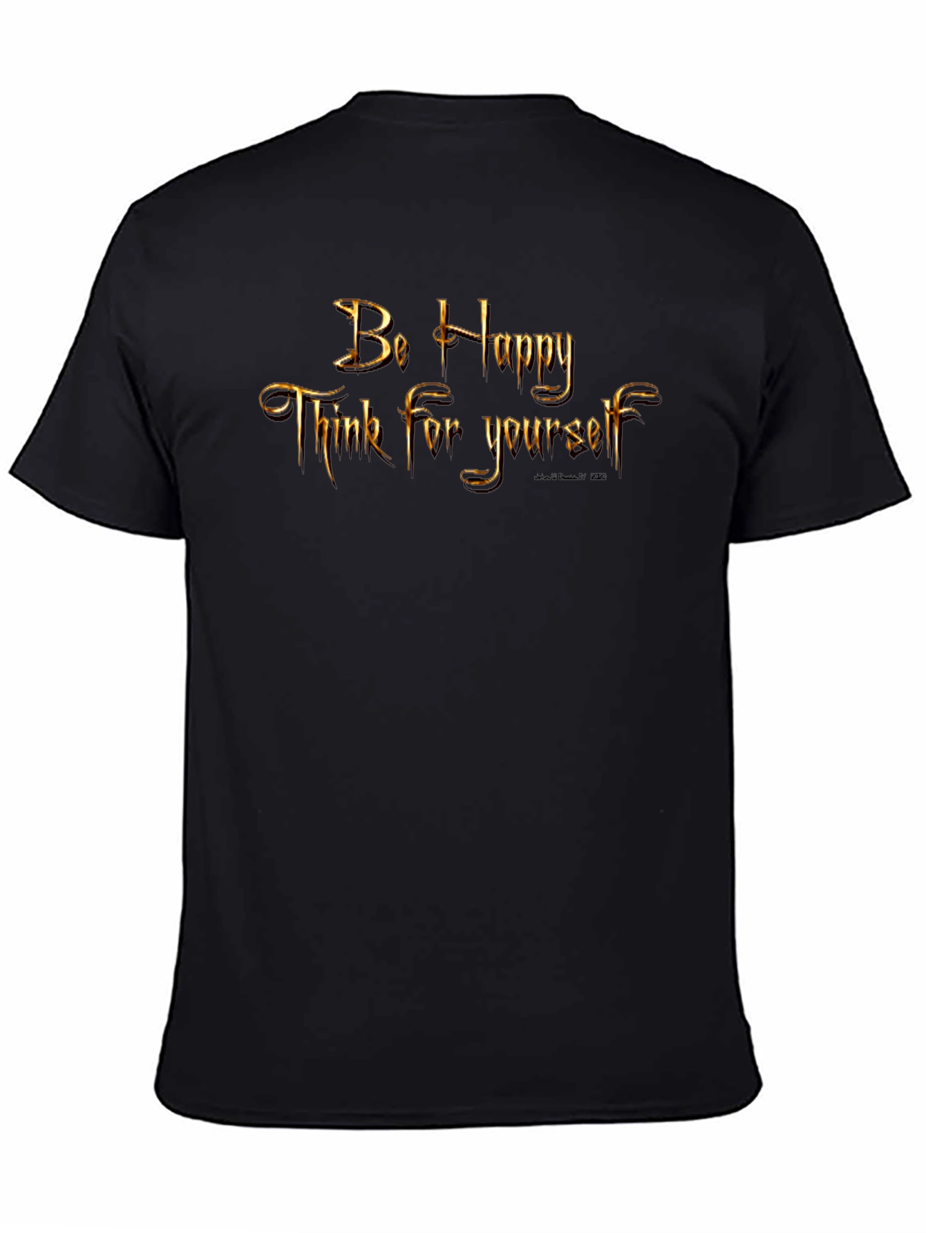 Be Happy Think for Yourself Graphic T-Shirt