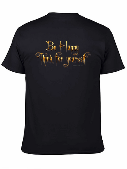 Be Happy Think for Yourself Graphic T-Shirt